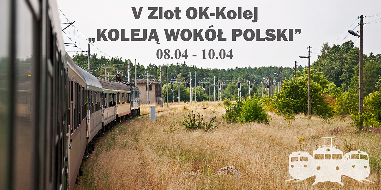 V Zlot OK-Kolej "Koleją wokół Polski"